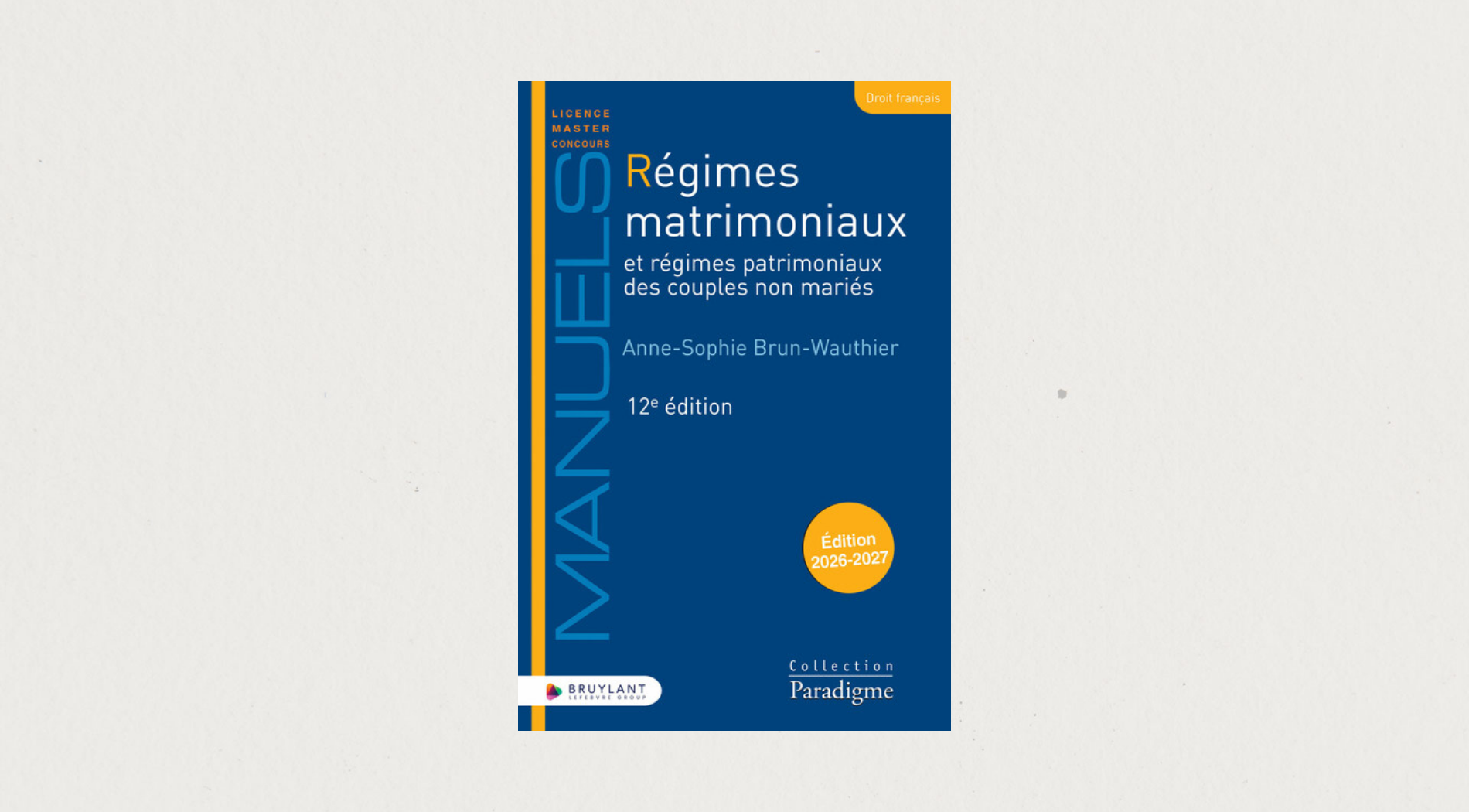 Illustration de l'article Régimes matrimoniaux et régimes patrimoniaux des couples non mariés - 2026-2027 - 12e édition